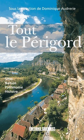 Livrenpoche : Tout le Périgord - Dominique Audrerie - Livre