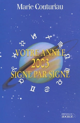 Votre année 2003 signe par signe - Marie Couturiau -  Rocher GF - Livre