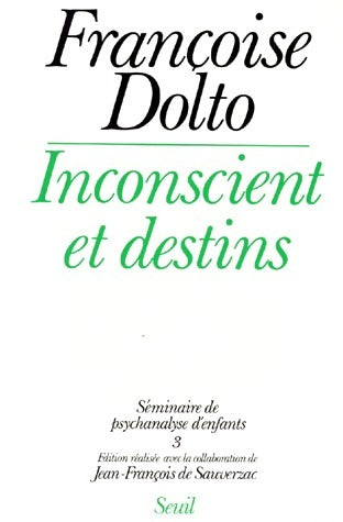 Livrenpoche : Inconscient et destins - Françoise Dolto - Livre