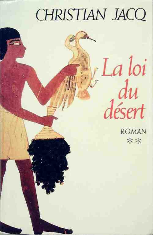 Livrenpoche : Le juge d'Egypte Tome II : La loi du désert - Christian Jacq - Livre