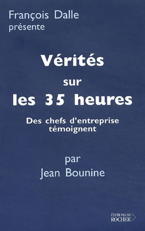 Livrenpoche : Vérités sur les 35 heures - Jean Bounine - Livre