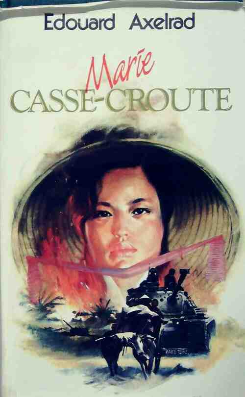 Marie Casse-croûte - Edouard Axelrad - Livre