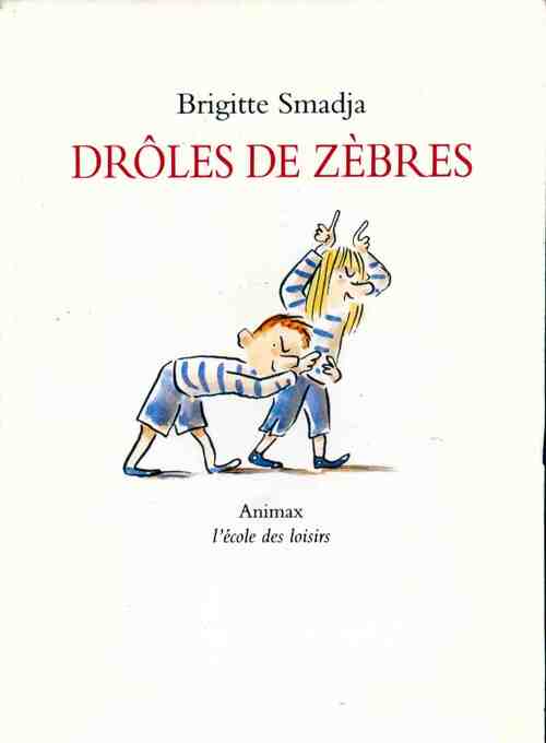 Livrenpoche : Drôles de zèbres - Brigitte Smadja - Livre