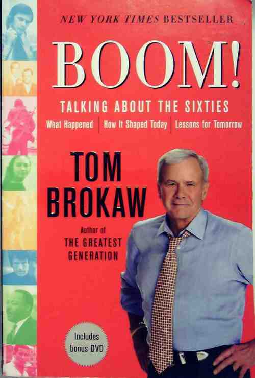 Livrenpoche : Boom! Talking About the Sixties - Tom Brokaw - Livre