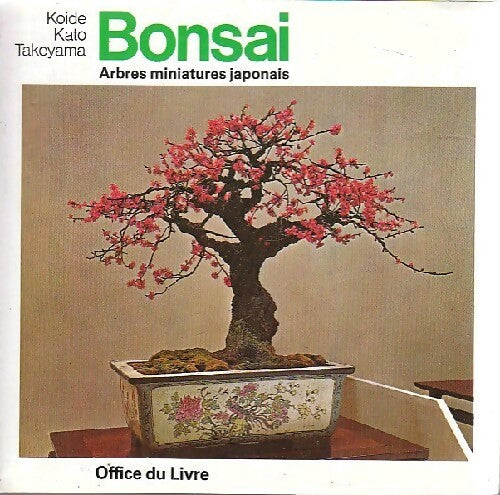 Livrenpoche : Bonsai. Arbres miniatures japonais - Koide Kato Takeyama - Livre