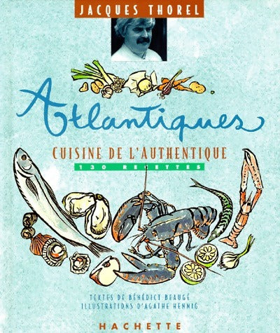 Livrenpoche : Atlantiques. Cuisine de l'authentique - Jacques Thorel - Livre