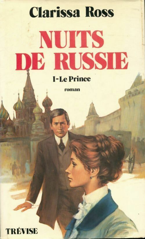 Livrenpoche : Nuits de Russie Tome I : Le prince - Clarissa Ross - Livre