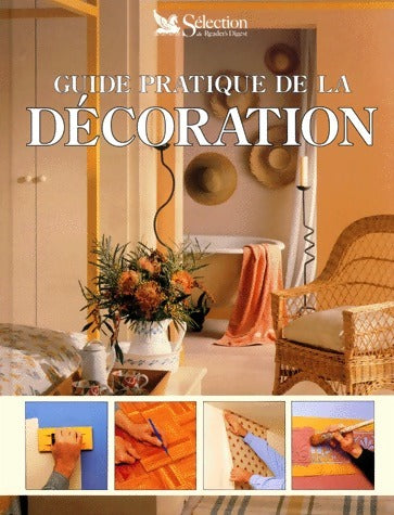 Guide pratique de la décoration - Mike Lawrence -  Sélection du Reader's digest GF - Livre