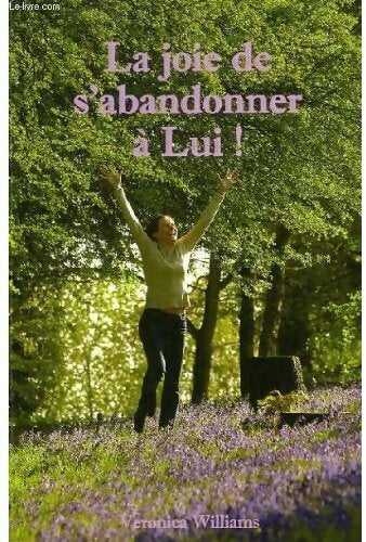 Livrenpoche : La joie de s'abandonner à Lui ! - Veronica Williams - Livre