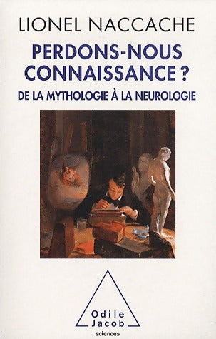 Livrenpoche : Perdons-nous connaissance ? - Lionel Naccache - Livre