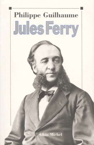 Livrenpoche : Jules Ferry - Philippe Guilhaume - Livre