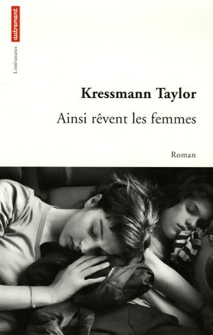 Livrenpoche : Ainsi rêvent les femmes - Kathrine Kressman Taylor - Livre