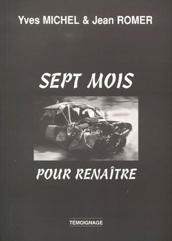 Livrenpoche : Sept mois pour renaître - Yves Michel - Livre