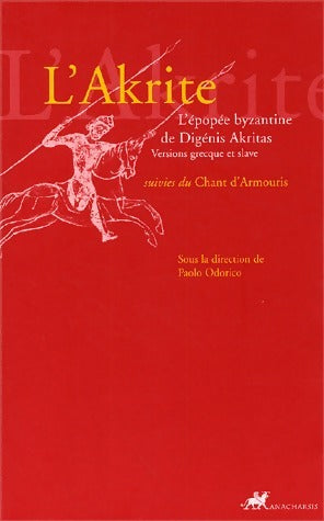 Livrenpoche : L'Akrite suivies du Chant d'Amouris - Paolo Odorico - Livre