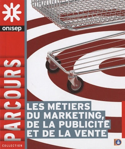 Livrenpoche : Les métiers du marketing, de la vente et de la publicité - Collectif - Livre