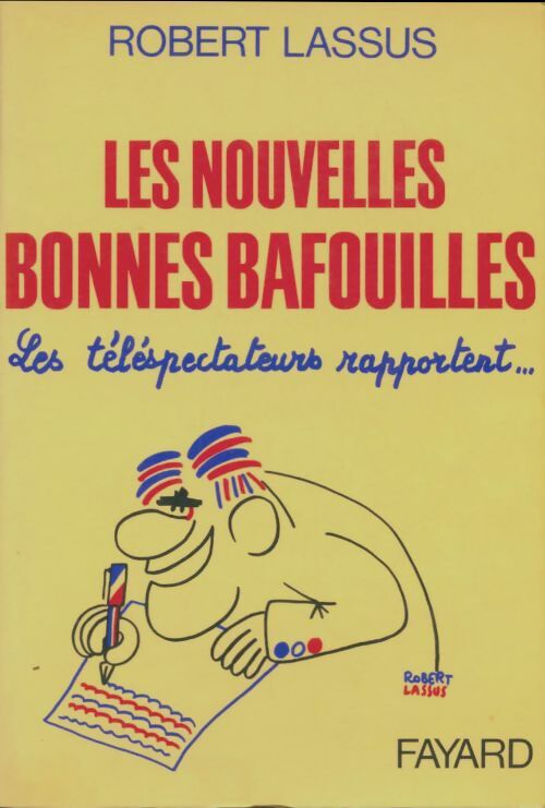 Livrenpoche : Les nouvelles bonnes bafouilles - Robert Lassus - Livre