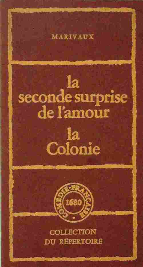 La seconde surprise de l'amour : La colonie - Pierre Marivaux - Livre
