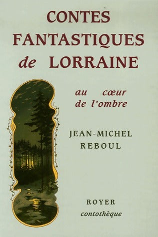 Contes fantastiques de Lorraine - Jean-Michel Reboul - Livre