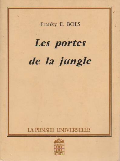 Livrenpoche : Les portes de la jungle - Franky E. Bols - Livre