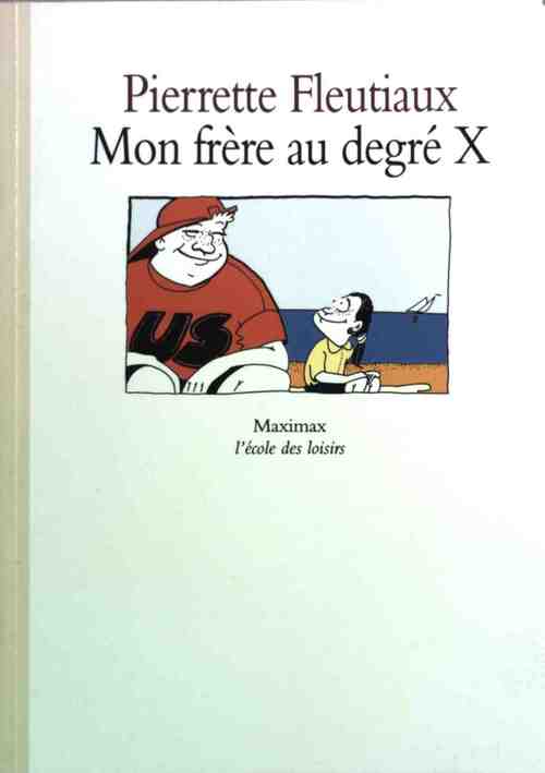Livrenpoche : Mon frère au degré X - Pierrette Fleutiaux - Livre