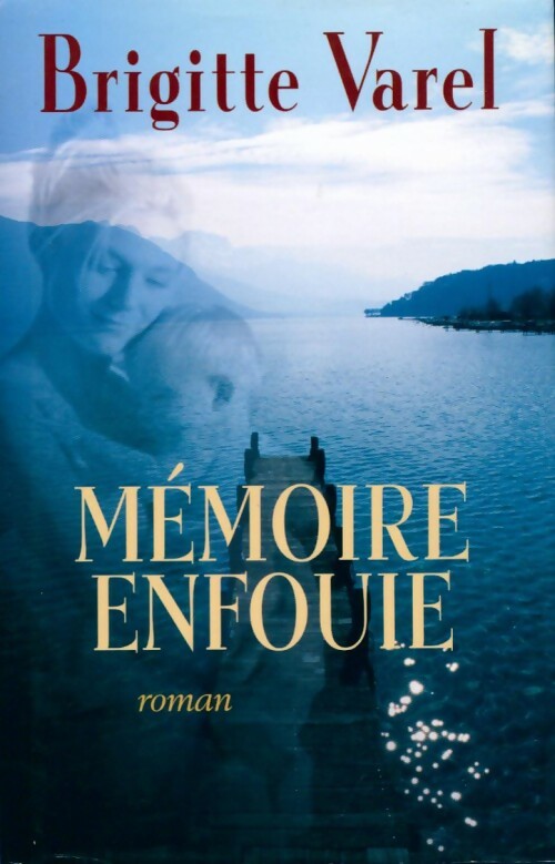 Livrenpoche : Mémoire enfouie - Brigitte Varel - Livre
