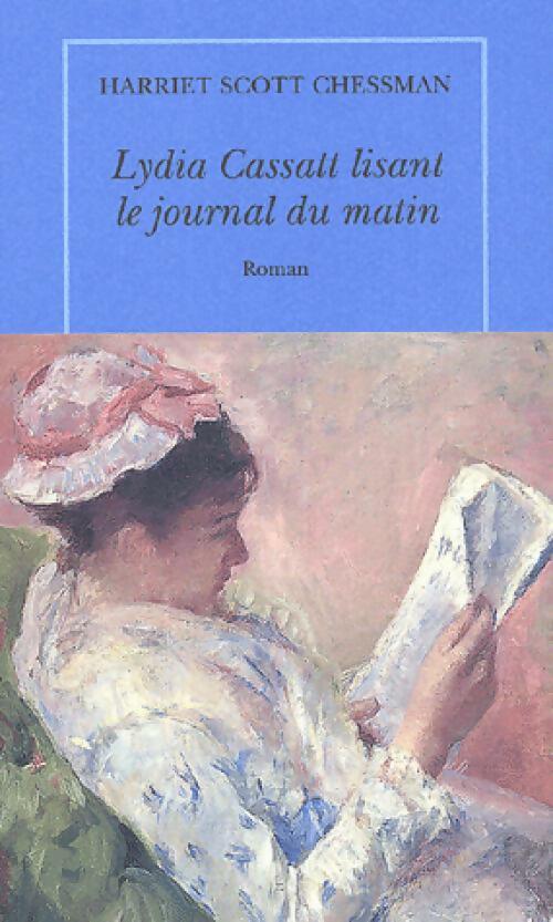 Livrenpoche : Lydia Cassatt lisant le journal du matin - Harriet Scott Chessman - Livre