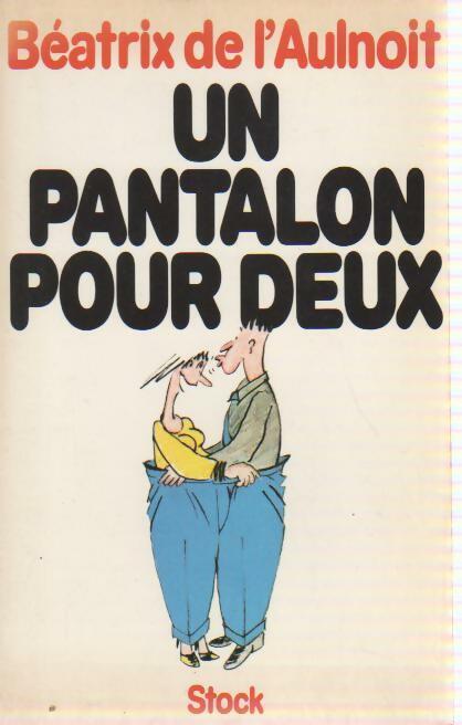 Un pantalon pour deux - Béatrice De L'Aulnoit -  Stock GF - Livre
