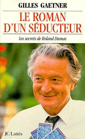 Livrenpoche : Le roman d'un séducteur - Gilles Gaetner - Livre