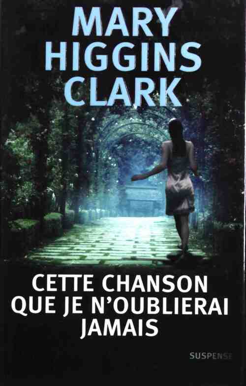 Livrenpoche : Cette chanson que je n'oublierai jamais - Mary Higgins Clark - Livre