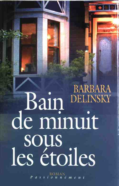 Livrenpoche : Bain de minuit sous les étoiles - Barbara Delinsky - Livre