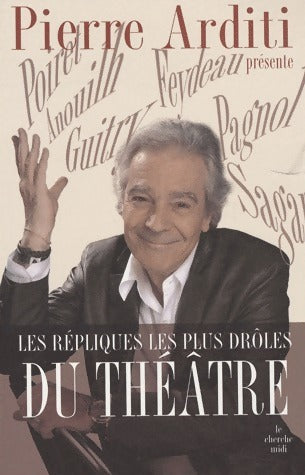 Livrenpoche : Les répliques les plus drôles du théâtre - Pierre Arditi - Livre