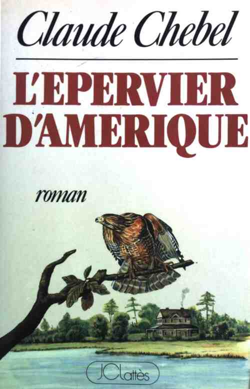 Livrenpoche : L'épervier d'Amérique - Claude Chebel - Livre