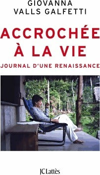 Livrenpoche : Accrochée à la vie - Giovanna Valls Galfetti - Livre