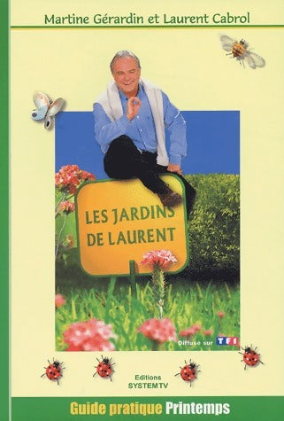 Livrenpoche : Les jardins de Laurent - Laurent Cabrol - Livre