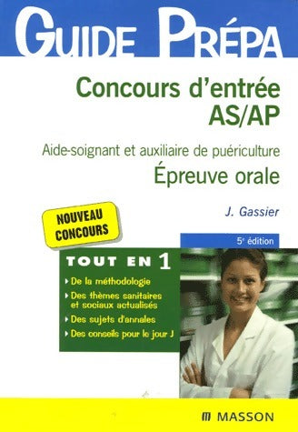 Livrenpoche : Concours d'entrée AS/AP. Aide-soignant et auxiliaire de puériculture : Epreuve orale - Jacqueline Gassier - Livre