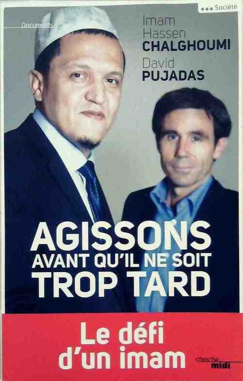 Livrenpoche : Agissons avant qu'il ne soit trop tard - Imam Hassen Chalghoumi - Livre