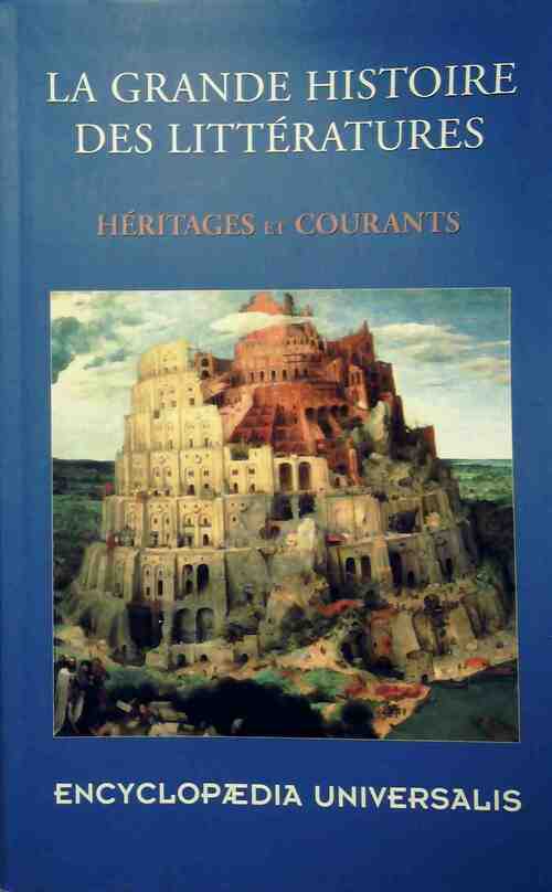 Livrenpoche : La grande histoire des littératures : Héritages et courants - J. Bersani - Livre