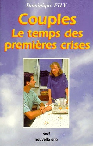 Couples. Le temps des premières crises - Dominique Fily -  Nouvelle Cité GF - Livre