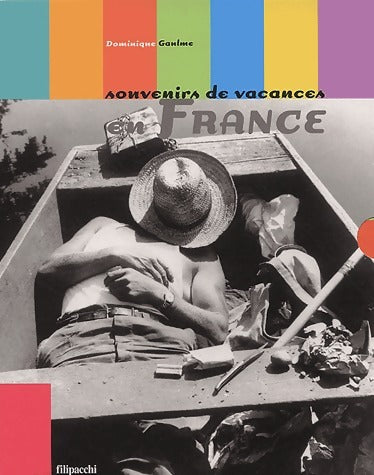 Souvenirs de vacances en France - Dominique Gaulme - Livre