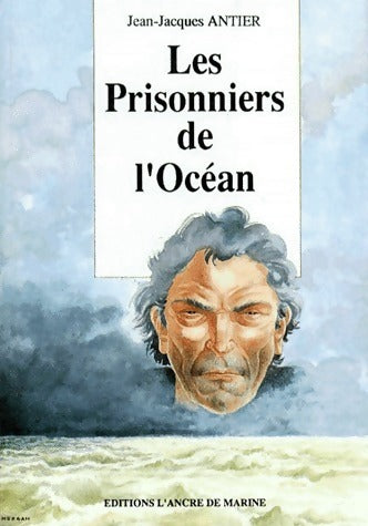 Livrenpoche : Les prisonniers de l'océan - Jean-Jacques Antier - Livre