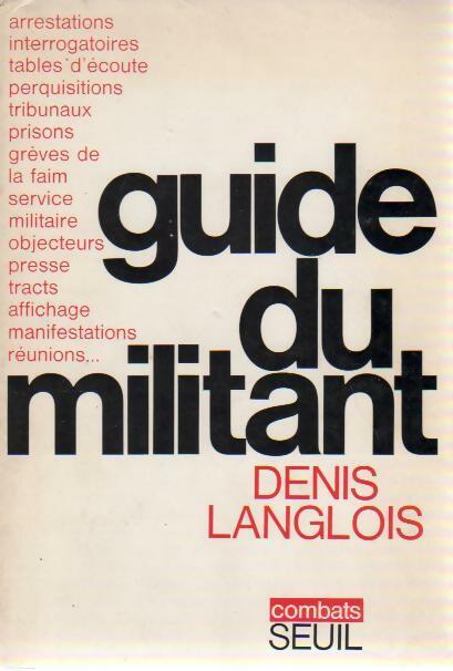 Livrenpoche : Guide du militant - Denis Langlois - Livre