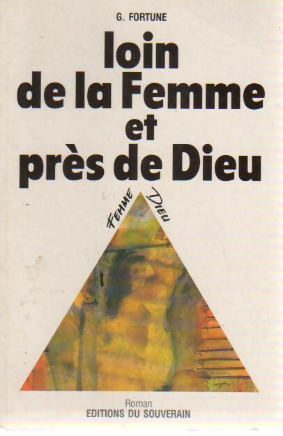 Livrenpoche : Loin de la femme et près de Dieu - G. Fortune - Livre