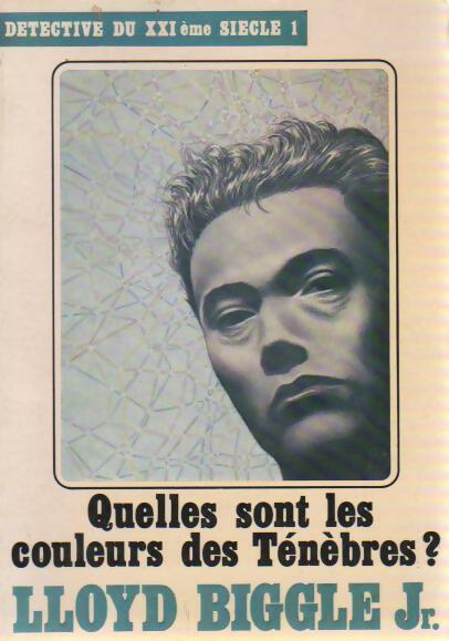 Livrenpoche : Détective du XXIème siècle Tome I : Quelles sont les couleurs des ténèbres? - Jr. Lloyd Biggle - Livre