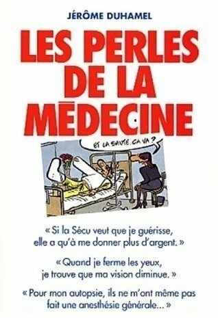 Les perles de la médecine - Jérôme Duhamel - Livre