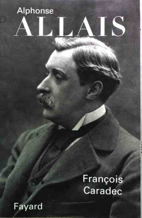 Livrenpoche : Alphonse Allais - François Caradec - Livre