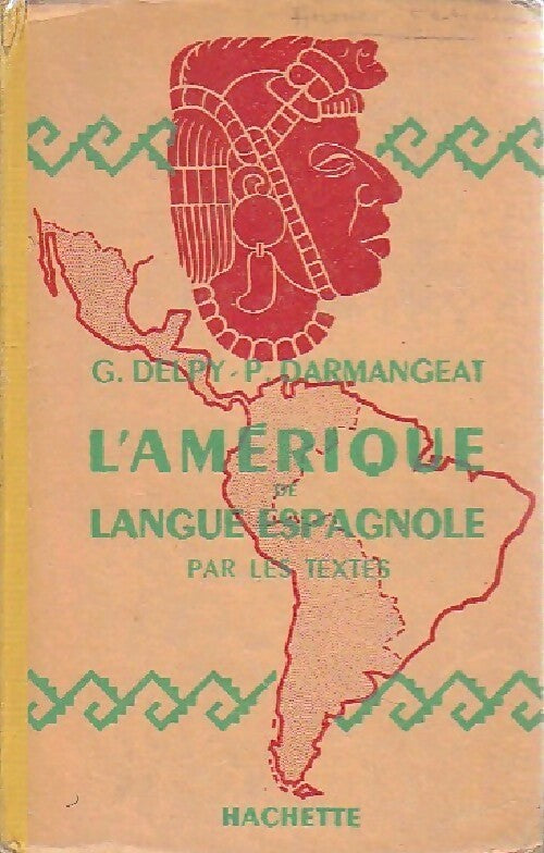 Livrenpoche : L'Amérique de langue espagnole par les textes - Pierre Darmangeat - Livre