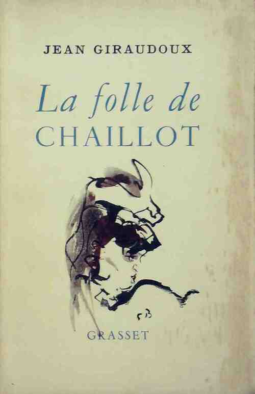 Livrenpoche : La folle de Chaillot - Jean Giraudoux - Livre
