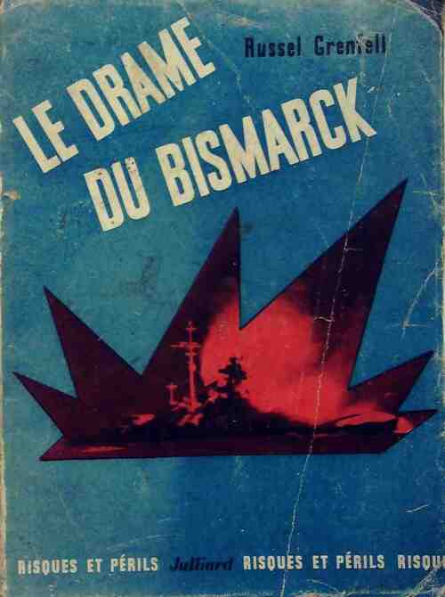 Livrenpoche : Le drame du Bismarck - Russel Grenfell - Livre