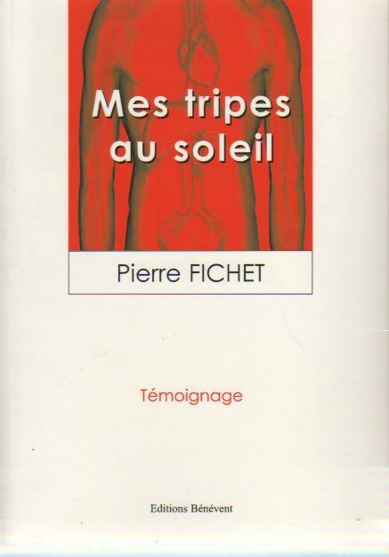 Livrenpoche : Mes tripes au soleil - Pierre Fichet - Livre