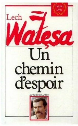Livrenpoche : Un chemin d'espoir - Lech Walesa - Livre